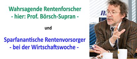 Wahrsagende Rentenforscher und Sparfanatiker – 50% vom netto für Renten lohnt sich